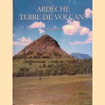 Ardèche, terre de volcans *SIGNED* door Bernard Riou