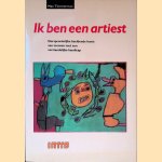 Ik ben een Artiest: oorspronkelijke beeldende kunst van mensen met een verstandelijke handicap door Max Timmerman