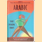 Language/30: Arabic: Start Speaking Today: Phrase Dictionary and Study Guide: door Bassam Frangieh