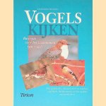 Vogels. Basisgids voor het waarnemen van vogels. Met praktische informatie over voedsel, vogeltrek, bescherming en het maken van nestkasten door Einhard Bezzel