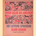 Over Leloe en Abeldijn, het levend sprekend blind konijn door H. Wolffenbüttel- van Rooijen e.a.