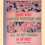 Leloe doet aan een wedstrijd mee: zal zij het winnen ja of nee? door H. Wolffenbüttel- van Rooijen e.a.