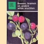 Bessen, bramen en andere wilde vruchten
Mannfried Pahlow
€ 5,00