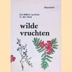 Wilde vruchten
Eva Maehre Lauritzen e.a.
€ 5,00