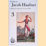 De werken van Jacob Haafner 3 door Jacob Haafner e.a.