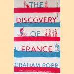 The Discovery of France door Graham Robb