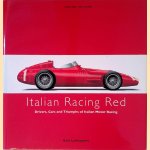 Racing Colours: Italian Racing Red: drivers, cars and triumphs of Italian Motor Racing door Karl Ludvigsen