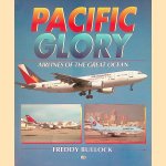 Pacific Glory: Airlines of the Great Ocean door Freddy Bullock