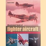 Illustrated Book of Fighter Aircraft: From the Earliest Planes to the Supersonic Jets of Today - Featuring Images from the Imperial War Museum door Francis Crosby