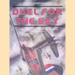 Duel for the Sky: Ten Crucial Air Battles of World War II Vividly Recreated door Christopher Shores