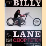 Billy Lane Chop Fiction: It's Not a Motorcycle Baby, Its a Chopper! door Billy Lane