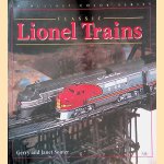 Classic Lionel Trains door Gerry Souter e.a.