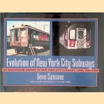 Evolution of New York City Subways: An Illustrated History of New York City's Transit Cars, 1867-1997 door Gene Sansone