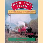 Main Line Steam: 25 Glorious Years of Preservation door Bill Sharman