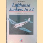 Lufthansa Junkers Ju 52: The Story of the Old "Aunty Ju" door Peter Pletschacher