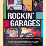 Rockin' Garages: Collecting, Racing & Riding with Rock's Great Gearheads door Tom Cotter e.a.