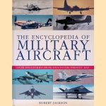 The Encyclopedia of Military Aircraft: over 650 entries from 1914 to the present day door Robert Jackson