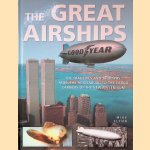 The Great Airships: The Tragedies and Triumphs: From the Hindenburg to the Cargo Carriers of the New Millennium door Mike Flynn