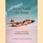 The Royal Saudi Air Force: A Legacy of His Majesty King Abdul Aziz Ibn Saud door Ronald Stuart-Paul