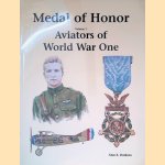 Medal Of Honor: Volume 1: Aviators of World War One door Alan E. Durkota