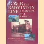 GWR the Badminton Line: a portrtait of a railway door Kevin Robertson e.a.