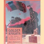 Golden Knights: The History of the Us Army Parachute Team
R.C. Murray
€ 10,00