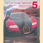 The Car Design Yearbook 5: The Definitive Annual Guide To All New Concept And Production Cars Worldwide door Stephen Newbury