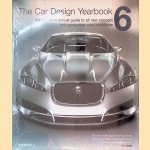 The Car Design Yearbook 6: The Definitive Annual Guide To All New Concept And Production Cars Worldwide door Stephen Newbury