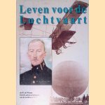 Hendrik Walaardt Sacré. 1873-1949. Leven voor de luchtvaart door R. de Winter