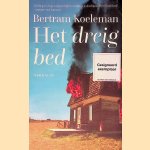 Het dreigbed: verhalen *GESIGNEERD* door Bertram Koeleman