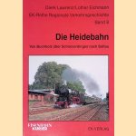 Die Heidebahn: 95 Jahre durch die Lüneburger Heide von Buchholz über Schneverdingen nach Soltau door Dierk Lawrenz e.a.