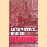 Locomotive Boiler Explosions
Christian H. Hewison
€ 8,00