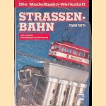 Die Modellbahn-Werkstatt: Strassenbahn im Modell mit einem Herstellverzeichnis door Frank Muth