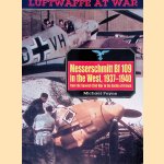 Messerschmitt Bf109 in the West, 1937-1940: From the Spanish Civil War to the Battle of Britain door Michael Payne