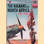 The Balkans and North Africa 1941-1942 door Will Fowler