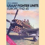 USAAF Fighter Units: Europe 1942-45 door René J. Françillon