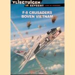 F-8 Crusaders boven Vietnam
Juan Ramón Azaola
€ 8,00