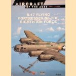 B-17 Flying Fortresses of the Eighth Air Force door Juan Ramón Azaola