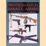 Twentieth-Century Small Arms: Over 270 of the World's Greatest Small Arms door Chris McNab