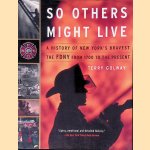 So Others Might Live: A History of New York's Bravest: The FDNY from 1700 to the Present
Terry Golway
€ 9,00