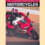 The Illustrated Encyclopedia of Motorcycles: The complete guide to motorbikes and biking, with A-Z of marques and over 600 stunning colour photographs door Roland Brown