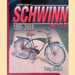 Standard Catalog of Schwinn Bicycles 1895-2004 door Doug Mitchel