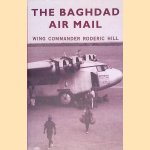 The Baghdad Air Mail: Wing Commander Roderic Hill
Roderick Hill
€ 10,00