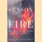 A Season of Fire: Four Months on the Firelines in the American West
Douglas Gantenbein
€ 9,00