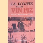 Cal Rodgers and the Vin Fiz: The First Transcontinental Flight
Eileen F. Lebow
€ 10,00