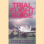 The Trial Flight Guide door David Bruford