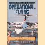 Operational Flying: A Professional Pilot's Manual Based on Joint Airworthiness Requirements door Phil Croucher