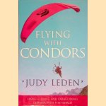 Flying With Condors, 'Judy Leden': Hang Gliding and Paragliding Champion of the World
Judy Leden
€ 8,00