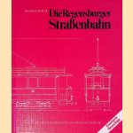 Die Regensburger Straßenbahn door Walther Zeitler