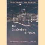 Die Straßenbahn in Plauen door Joachim Mensdorf e.a.